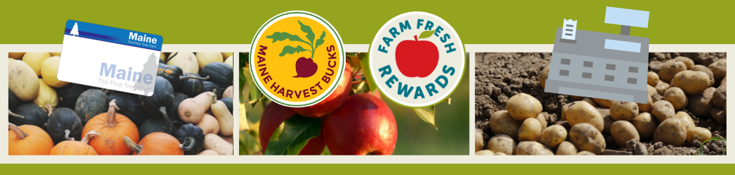 Farm Fresh Rewards and Maine Harvest Bucks Large Header Image with squash, apples, and potatoes as a background